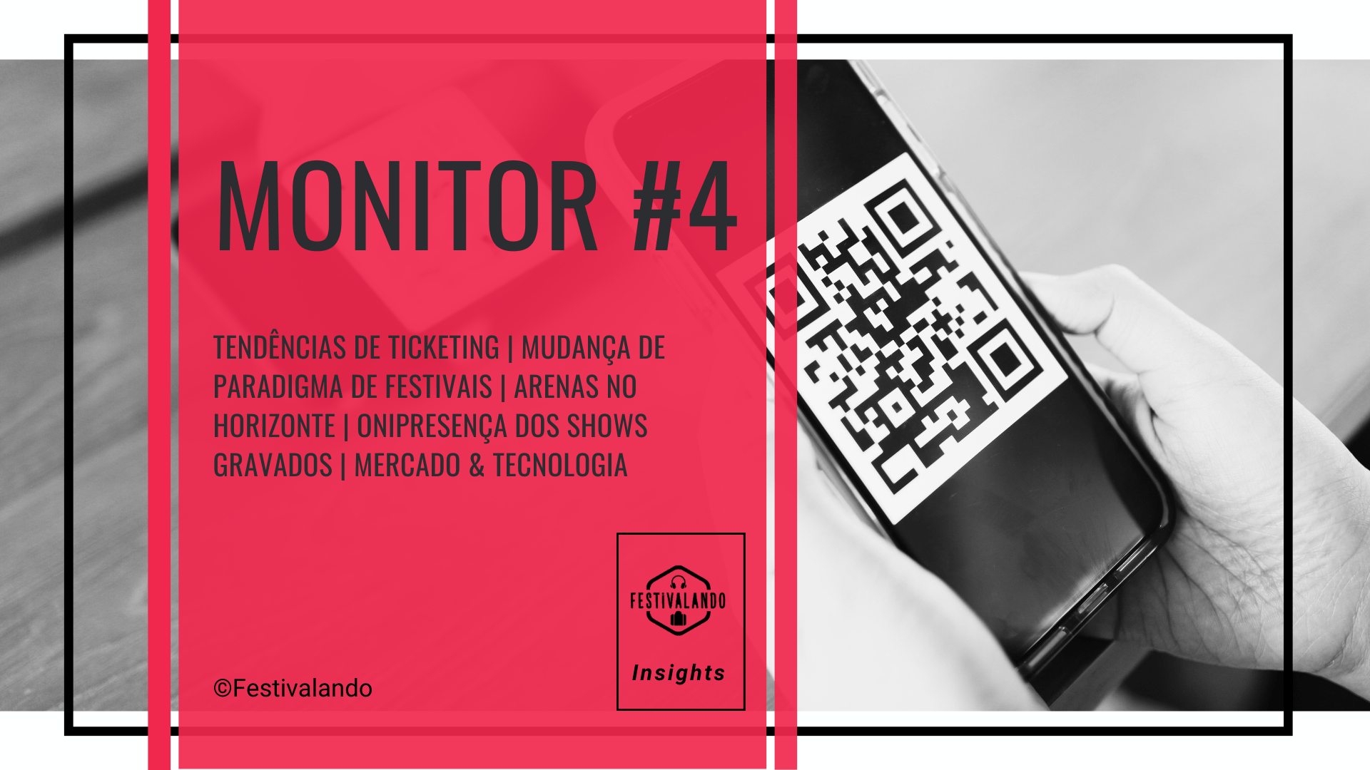 Monitor #4 | Tendências de ticketing | Festivalando Insights