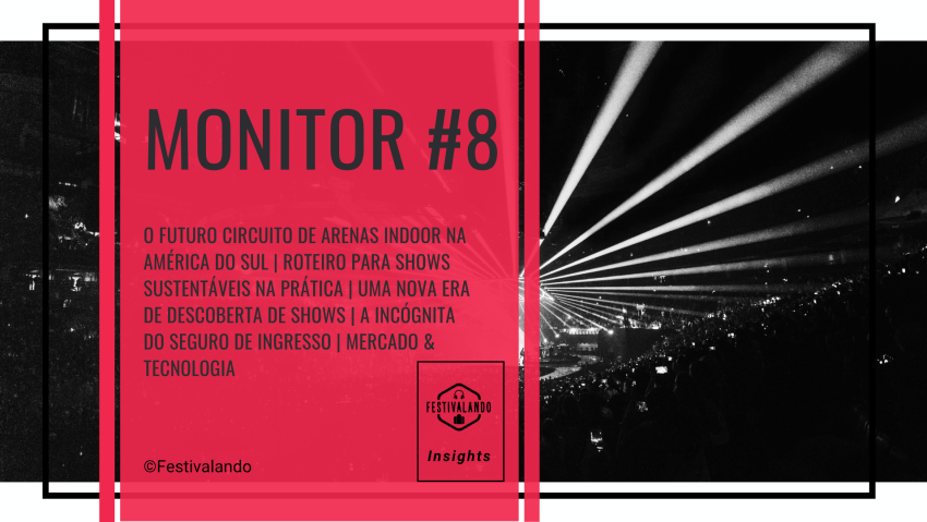 Monitor #8 Festivalando Insights