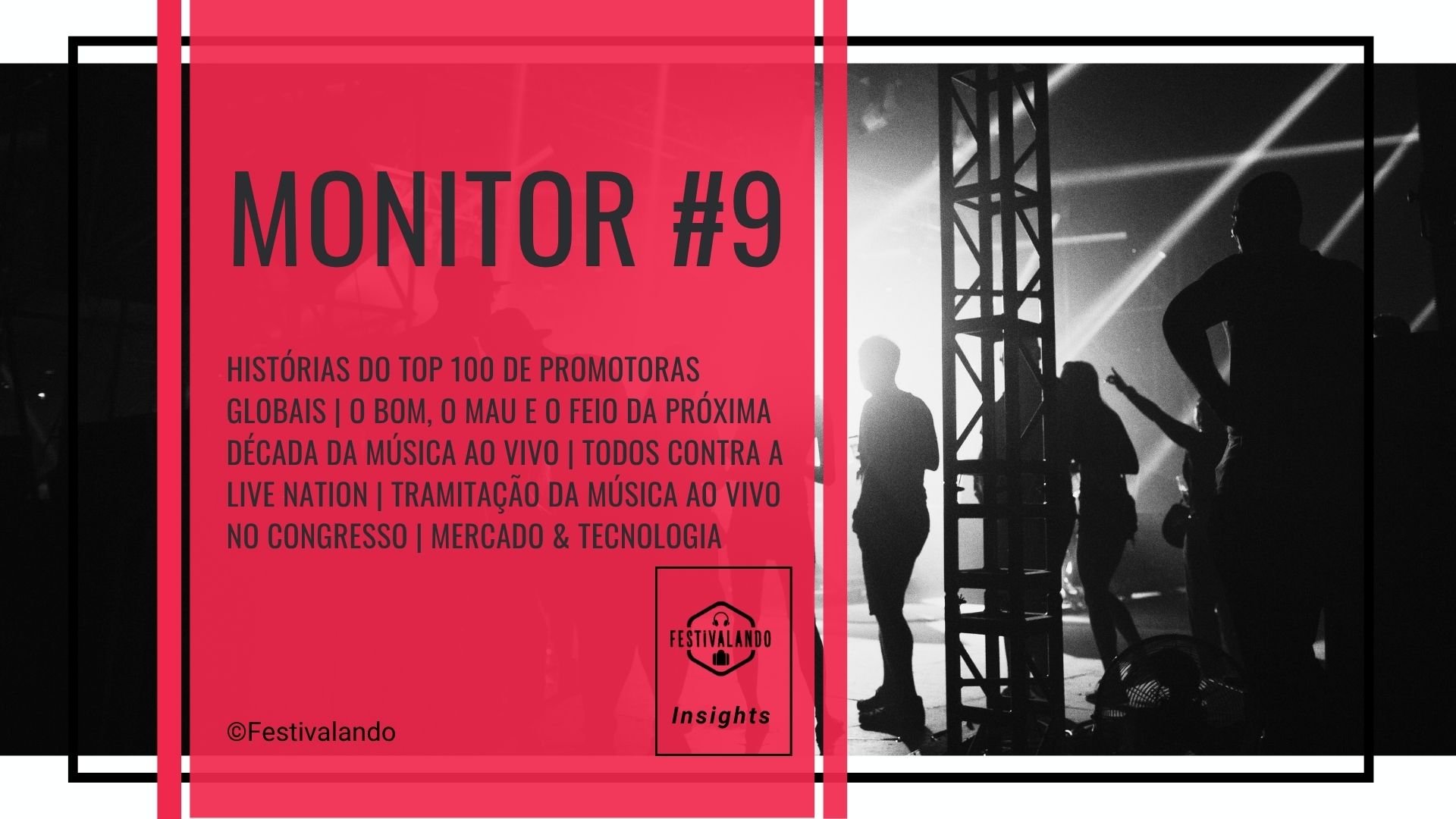 Monitor #9 | A história contada pelo top 100 de promotoras globais | Festivalando Insights