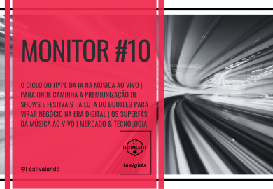 Monitor #10 Festivalando Insights