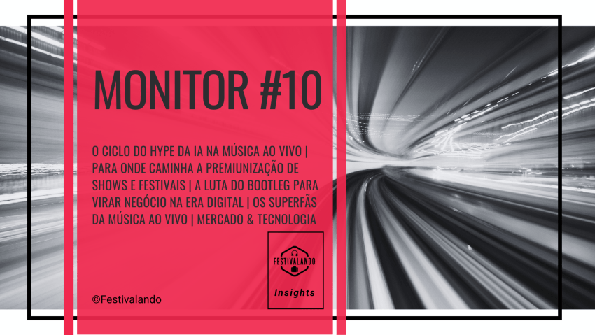 Monitor #10 Festivalando Insights