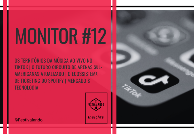 Monitor #12 Festivalando Insights