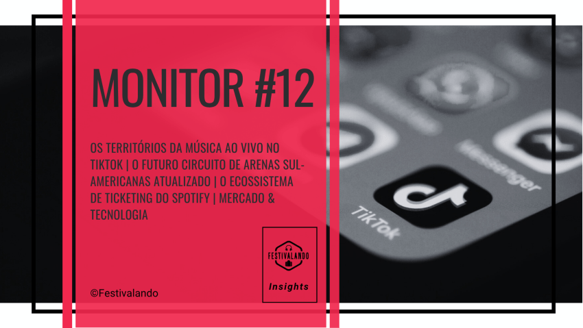 Monitor #12 Festivalando Insights