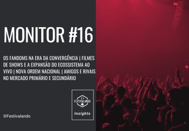 Monitor #16 Festivalando Insights